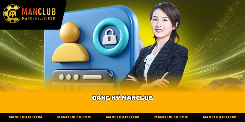 Đăng Ký Manclub
